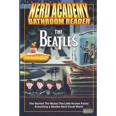 (英文圖書)The Nerd Academy Beatles Bathroom Reader: The Stories! The Music! The Little Kno... 平裝版, Independently Published, 英文