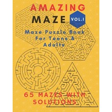 Amazing Maze Vol 1: Maze Puzzle Book For Teens & Adults 65 Mazes With Solutions ( 8.5"x11" ) 100Pages Paperback, Independently Published, English, 9798550731611