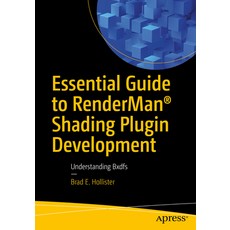 (영문도서) Essential Guide to Renderman(r) Shading Plugin Development: Understanding Bxdfs Paperback, Apress, English, 9781484293911