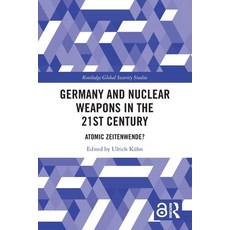 (영문도서)Germany and Nuclear Weapons in the 21st Century: Atomic Zeitenwende? Paperback, Routledge, English, 9781032376400