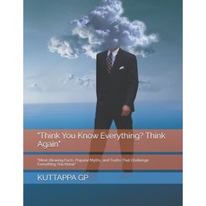 (英文圖書)"Think You Know Everything? Think Again": "Mind-Blowing Facts Popular Myths an... 平裝版, Independently Published, 英文