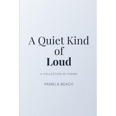 (英文圖書)A Quiet Kind of Loud: A Collection of Poems 平裝版, Independently Published, 英文