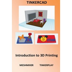 (영문도서) Tinkercad - Introduction to 3D Printing Paperback, Createspace Independent Pub..., English, 9781517534004