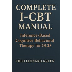 (英文圖書)Complete I-CBT Manual: Inference-Based Cognitive Behavioral Therapy for OCD 平裝版, Jstone Publishing, 英文