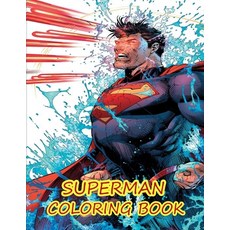 Superman Coloring Book: fantastic Coloring Book For Kids and Adults - Superman Coloring Book With Hi... Paperback, Independently Published, English, 9798718572230