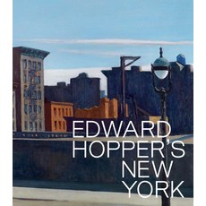 Edward Hopper's New York:에드워드 호퍼의 뉴욕, Edward Hopper's New York, Conaty, Kim(저), Whitney Museum of Art
