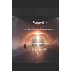 (영문도서) Patient X: a psychological suspense novel Paperback, Independently Published, English, 9798864556900