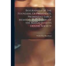 (영문도서) Biographies of the Founders Ex-Presidents Prominent Early Members and Others of the Massach... Paperback, Legare Street Press, English, 9781021664341