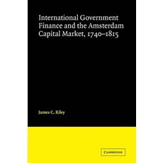 International Government Finance and the Amsterdam Capital Market 1740-1815, Cambridge University Press