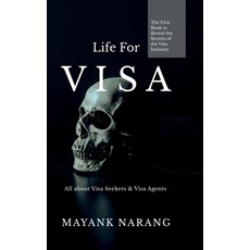 (英文圖書)Life for Visa: All About Visa Seekers & Visa Agents 精裝版, Notion Press, 英文