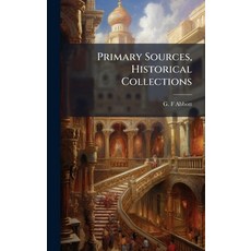 (英文圖書)Primary Sources Historical Collections 精裝版, Hutson Street Press, 英文