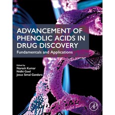 (영문도서) Advancement of Phenolic Acids in Drug Discovery: Fundamentals and Applications Paperback, Academic Press, English, 9780443185380
