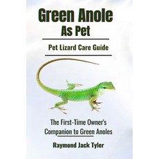 (영문도서) Green Anole As Pet: The First-Time Owner's Companion to Green Anoles Paperback, Independently Published, English, 9798301071157