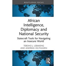 (영문도서)African Intelligence Diplomacy and National Security: Statecraft Tools for Navi... Hardcover, Routledge, English, 9781041305460 Routledge, English, 9781041305460