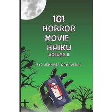 (영문도서)101 Horror Movie Haiku: Volume II Paperback, Independently Published, English, 9798262765225