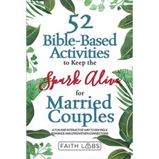 (영문도서)52 Bible-Based Activities to Keep the Spark Alive for Married Couples Paperback, Ched Ed, English, 9798232272692