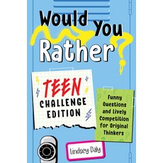 (영문도서) Would You Rather? Teen Challenge Edition: Funny Questions & Lively Competition... Paperback, Zeitgeist Young Adult, English, 9780593435670