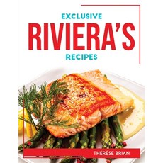 (영문도서) Exclusive Riviera's Recipes Paperback, Therese Brian, English, 9781804769249