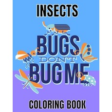 Insects Coloring Book: Bug and Insect lover gift Adult Coloring Book for Stress Relief with Fun and... Paperback, Independently Published