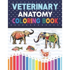 Veterinary Anatomy Coloring Book: Younger kids for learn anatomy dog cat horse turtle frog bird... Paperback, Independently Published, English, 9798570591530