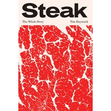 (영문도서) Steak: The Whole Story Hardcover, Quadrille Publishing, English, 9781837831005