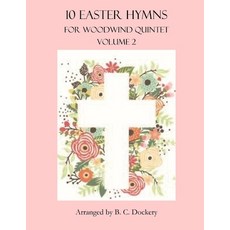 (영문도서) 10 Easter Hymns for Woodwind Quintet: Volume 2 Paperback, Independently Published, English, 9798323299812