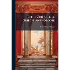 (英文圖書)Beitr. Zur Krit. D. Griech. Anthologie 平裝版, Nabu Press, 英文