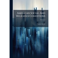 (영문도서)American Social And Religious Conditions; Volume 3 Paperback, Nabu Press, English, 9781179064222