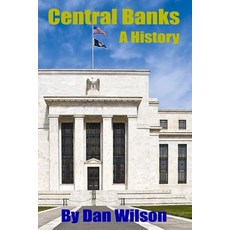 (영문도서) Central Banks: A History Paperback, Independently Published, English, 9798388218025