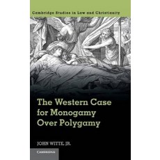 The Western Case for Monogamy Over Polygamy, Cambridge University Press