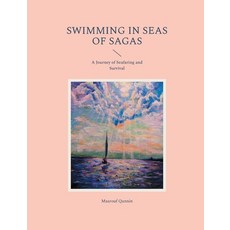 (영문도서)Swimming in Seas of Sagas: A Journey of Seafaring and Survival Paperback, Bod - Books on Demand, English, 9789181143133