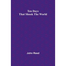 (영문도서) Ten Days That Shook the World Paperback, Alpha Edition, English, 9789357977142