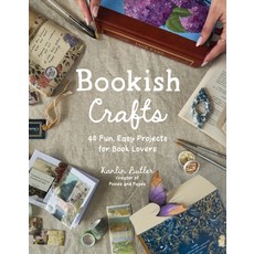(영문도서)Bookish Crafts: 40 Fun Easy Projects for Book Lovers Paperback, Page Street Publishing, English, 9798890034083 Page Street Publishing, English, 9798890034083