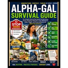 (영문도서)Alpha-Gal Survival Guide: A Practical Step-By-Step Guide To Safe Eating Avoidi... Paperback, Independently Published, English, 9798183864083