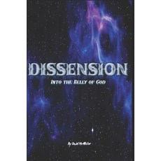 (영문도서) Dissension Into the Belly of God Paperback, Independently Published, English, 9798864145227