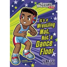 It's a Wrestling Mat Not a Dance Floor Library Binding, Stone Arch Books