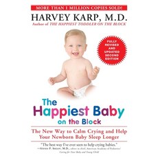 (영문도서) The Happiest Baby on the Block: The New Way to Calm Crying and Help Your Newborn Baby Sleep L... Paperback, Bantam, English, 9780553393231