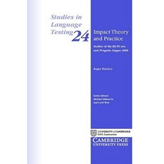Impact Theory And Practice : Studies of the IELTS Test And Progetto Lingue 2000, Cambridge