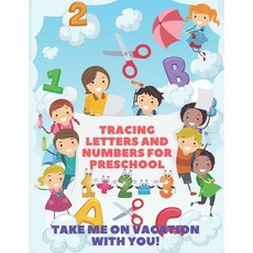(영문도서) Tracing letters and numbers for preschool: More than 170 pages of activities Tracing letters... Paperback, Independently Published, English, 9798515431983