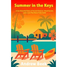 (영문도서)Summer in the Keys: A sun-drenched story of second chances island secrets and... Paperback, Independently Published, English, 9798249889869