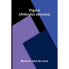(영문도서)Fígaro (Artículos Selectos) Paperback, Alpha Edition, English, 9789373051109