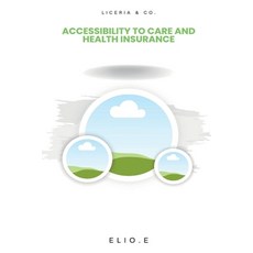 (영문도서) Accessibility to Care and Health Insurance Paperback, Elio Endless, English, 9787171005171