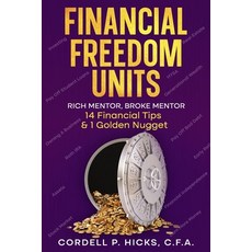 (영문도서) Financial Freedom Units: Rich Mentor Broke Mentor Paperback, Independently Published, English, 9798874428372