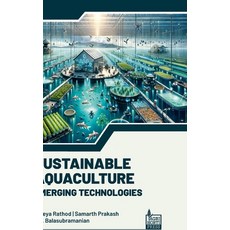 (영문도서) Sustainable Aquaculture: Emerging Technologies Hardcover, Agri Horti Press, English, 9789392969041