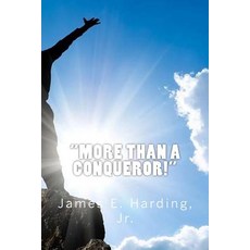 (영문도서) "More Than A Conqueror" Paperback, Createspace Independent Pub..., English, 9781719377294