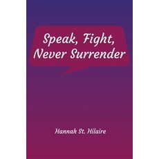 (영문도서)Speak Fight Never Surrender Paperback, Hawes & Jenkins, English, 9798896013914