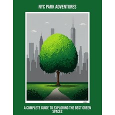 (英文圖書)Nyc Park Adventures: A Complete Guide To Exploring The Best Green Spaces 平裝版, Independently Published, 英文