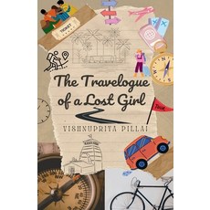 (영문도서) The Travelogue of a Lost Girl Paperback, Notion Press, English, 9798891862609