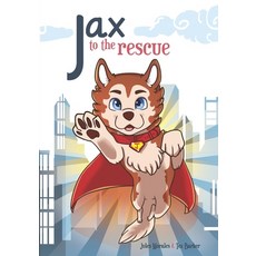 (영문도서) Jax To The Rescue Paperback, R. R. Bowker, English, 9781647896348