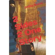 (영문도서) 2 Sides 2 One Story Paperback, Independently Published, English, 9798321472903